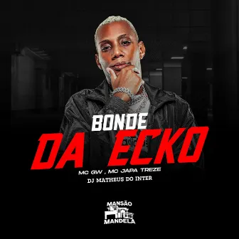 Bonde da Ecko by MC Japa Treze