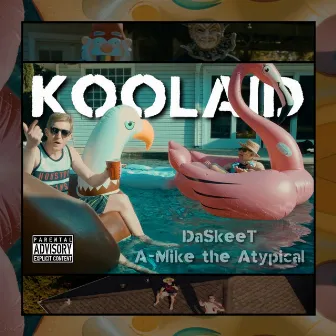 Koolaid (feat. A-Mike the Atypical) by DaSkeeT