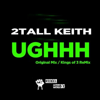 Ughhh by 2 Tall Keith