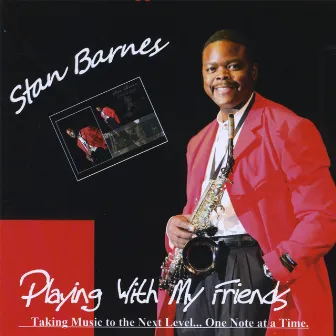 Playing With My Friends by Stan Barnes