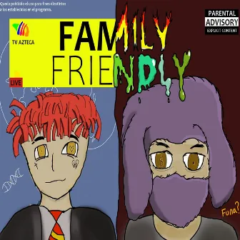 Family Friendly by Zackly