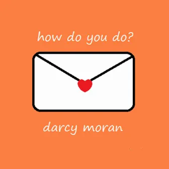 How Do You Do? by Darcy Moran