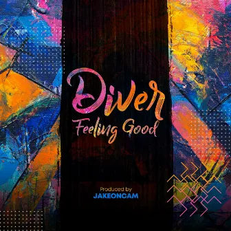 Feeling Good by Diver