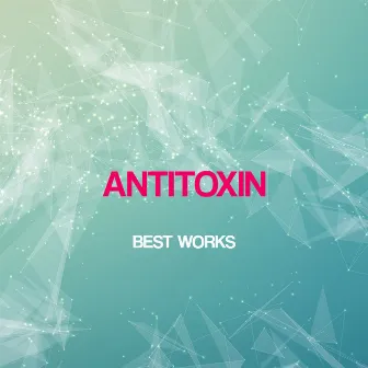 Antitoxin Best Works by Antitoxin