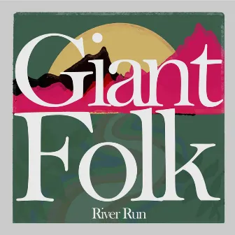 River Run by Giant Folk