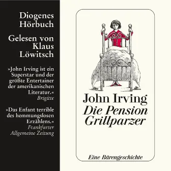 Die Pension Grillparzer [Eine Bärengeschichte (Ungekürzt)] by John Irving