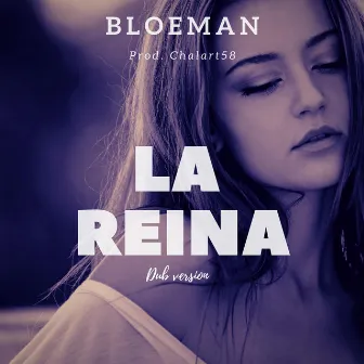 La Reina (Dub Version) by Bloeman