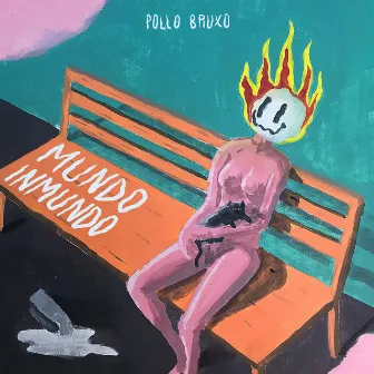 Mundo Inmundo by Pollo Bruxo