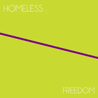 Freedom by Homeless