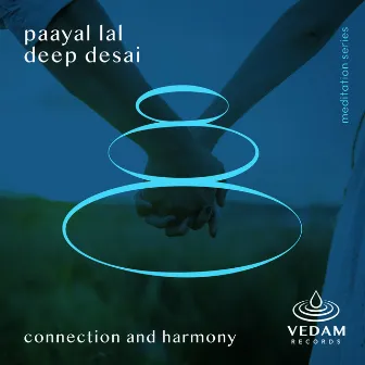 Connection and Harmony by Vedam