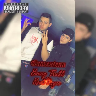 Cuarentena by Young Tru$t