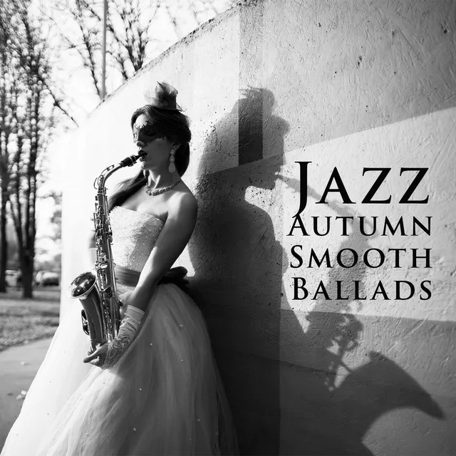 Jazz Autumn Smooth Ballads