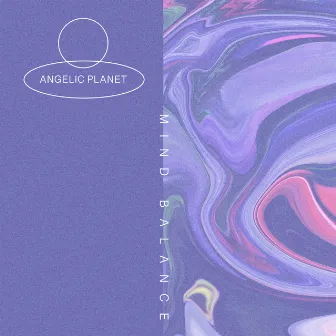 Mind Balance by Angelic Planet