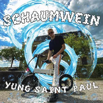 Schaumwein by YUNG SAINT PAUL