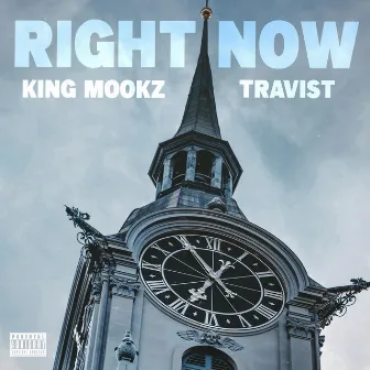 Right Now by King Mookz