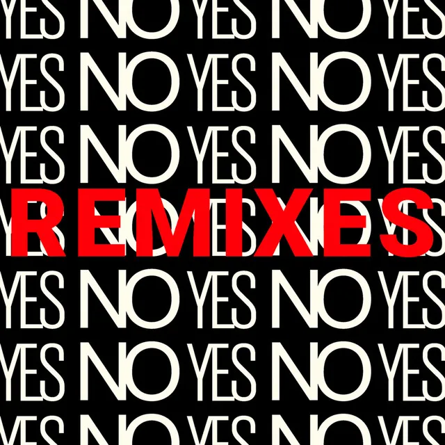 Yes No Yes Remixes