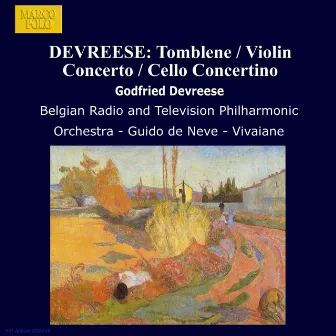 DEVREESE: Tomblene / Violin Concerto / Cello Concertino by Godfried Devreese