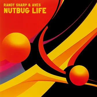 Nutbug Life by Randy Sharp