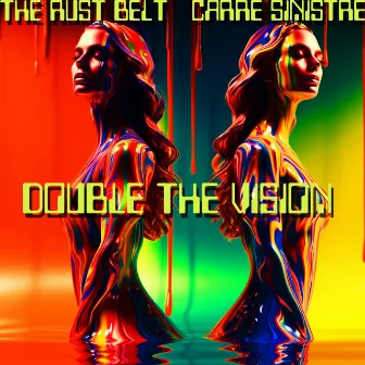 Double the Vision (Carré Sinistre Remix) by The Rust Belt