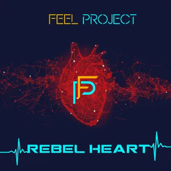 Rebel Heart (Radio Edit) by FEEL PROJECT