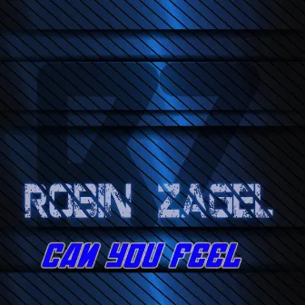 Can You Feel by Robin Zagel