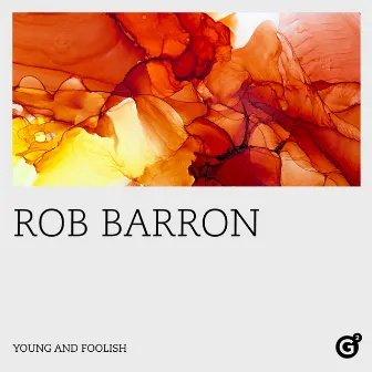 Young And Foolish by Rob Barron