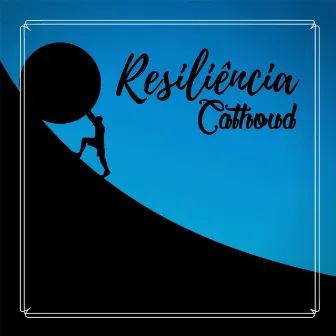 Resiliência by Cathoud