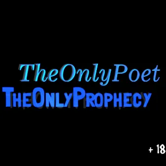 Theonlyprophecy by Theonlypoet