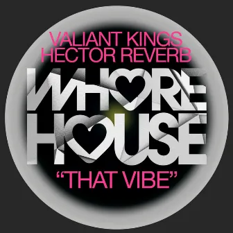 That Vibe by Hector Reverb