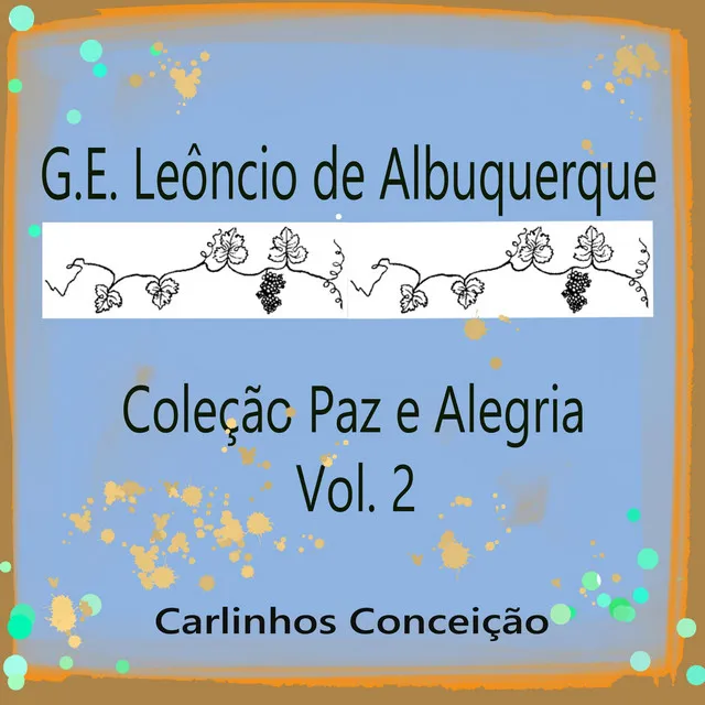 G.E. Leôncio de Albuquerque Coleção Paz e Alegria, Vol. 2