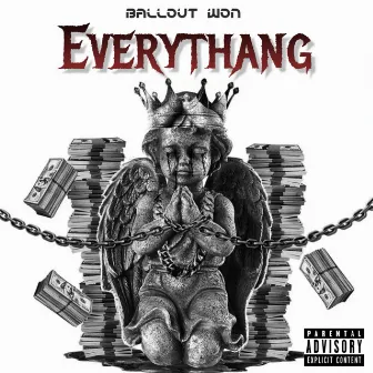 Everythang by Ballout Won