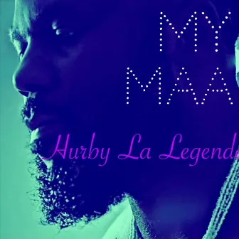 My Maa by Hurby La Legende