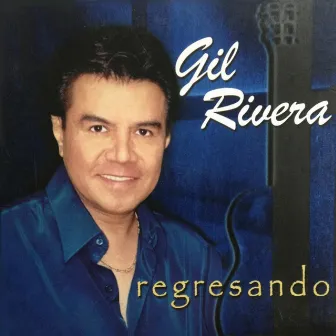 Regresando by Gil Rivera