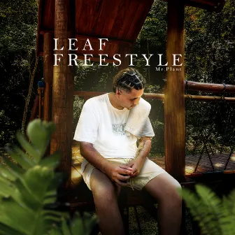 Leaf Freestyle by Mr. Plant