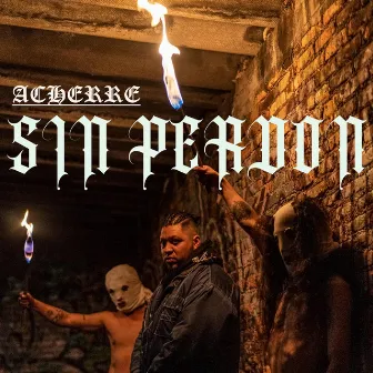 Sin Perdón by Acherre