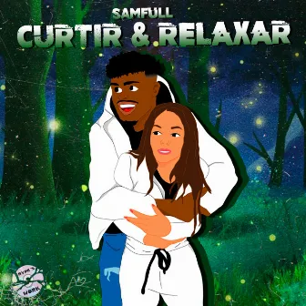 Curtir & Relaxar by Sam Full