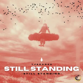 STILL STANDING by TJ SOARES