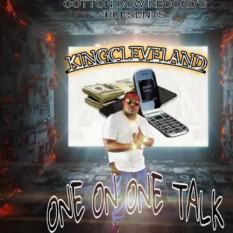 One On One Talk-HOSTED BY DJ LIL J by Kingcleveland