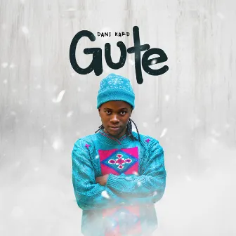 Gute by Dani Kard