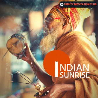 Indian Sunrise by Trinity Meditationn Club