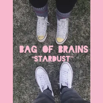 Stardust by Bag of Brains