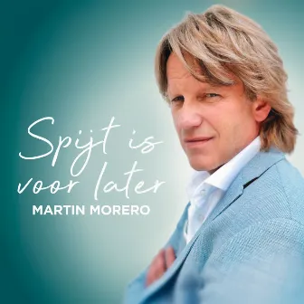 Spijt Is Voor Later by Martin Morero