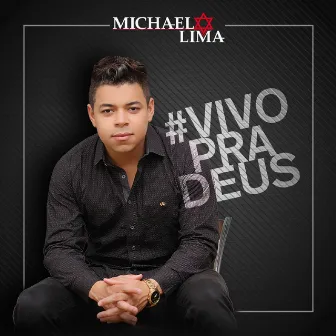 Vivo pra Deus by Michael Lima