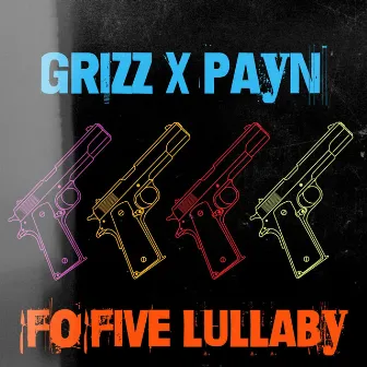 Fo Five Lullaby by Grizz