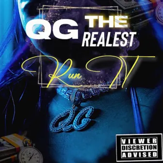 Run IT by QG The Realest