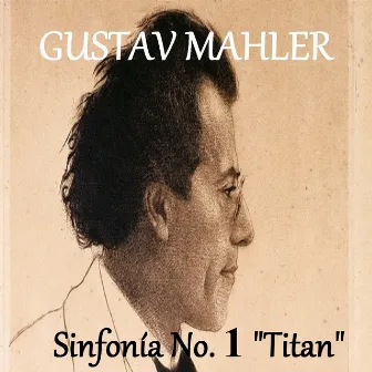 Gustav Mahler - Sinfonía No. 1 