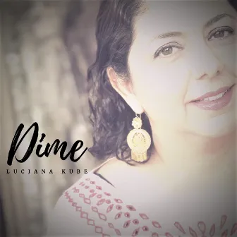 Dime by Luciana Kube