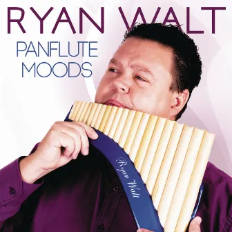 Panflute Moods by Ryan Walt