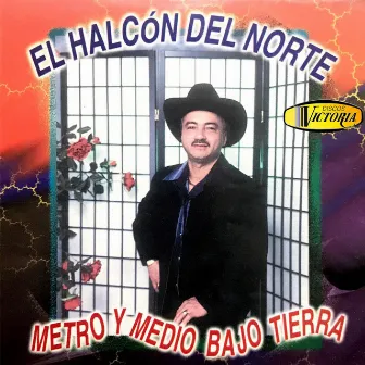 Metro y Medio Bajo Tierra by El halcón del norte