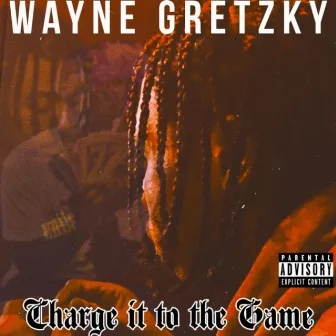 Charge it to the Game by Wayne Gretzky